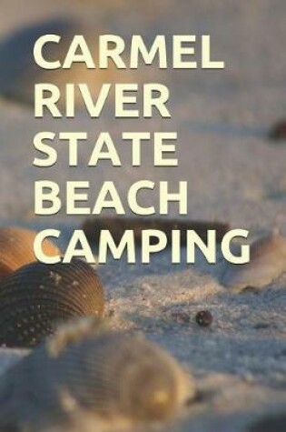 Cover of Carmel River State Beach Camping