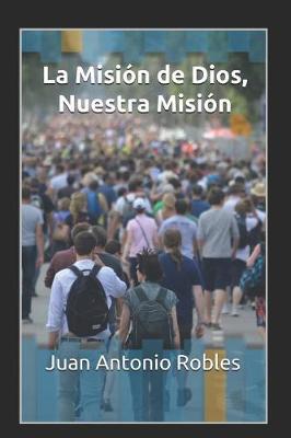 Book cover for La Mision De Dios, Nuestra Mision