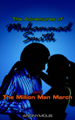 Book cover for The Adventures of Muhammad Smith and The Million Man March