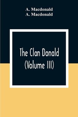 Book cover for The Clan Donald (Volume III)