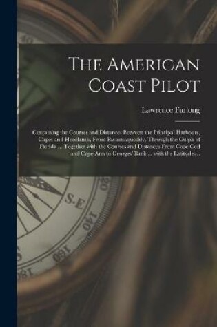 Cover of The American Coast Pilot [microform]