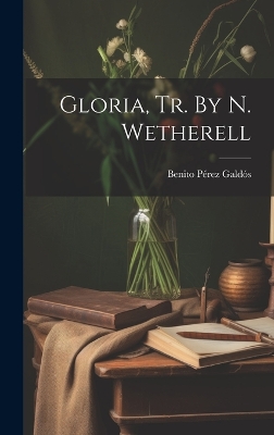 Book cover for Gloria, Tr. By N. Wetherell