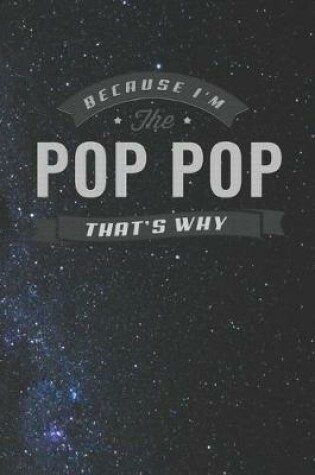 Cover of Because I'm The Pop Pop That's Why