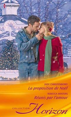 Book cover for La Proposition de Noel - Reunis Par L'Amour