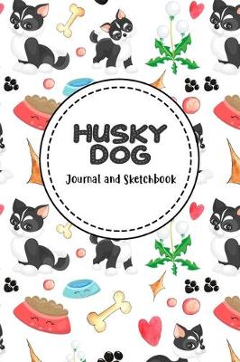 Book cover for Husky Dog Journal and Sketchbook