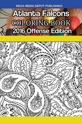 Cover of Atlanta Falcons 2016 Offense Coloring Book