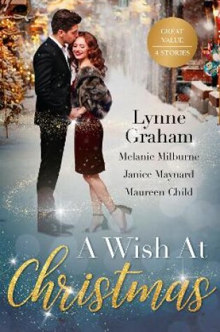 Cover of A Wish At Christmas/The Greek's Christmas Bride/Unwrapping His Convenient Fiancée/Christmas in the Billionaire's Bed/Maid Under the Mi