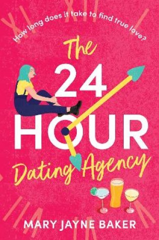Cover of The 24 Hour Dating Agency