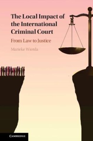 Cover of The Local Impact of the International Criminal Court