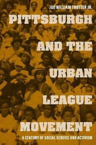 Cover of Pittsburgh and the Urban League Movement