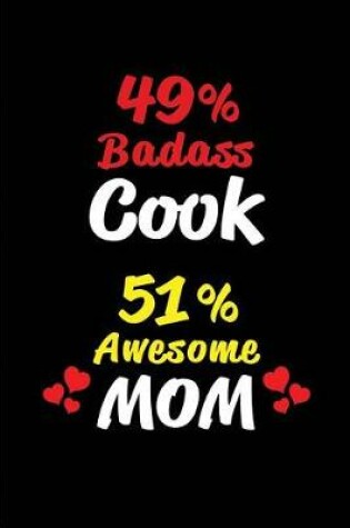 Cover of 49% Badass Cook 51 % Awesome Mom