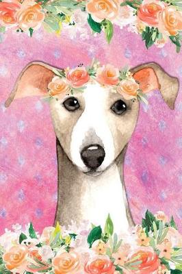 Cover of Journal Notebook For Dog Lovers Italian Greyhound In Flowers 3