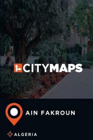 Cover of City Maps Ain Fakroun Algeria