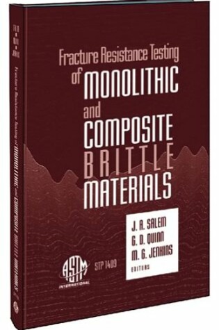 Cover of Fracture Resistance Testing of Monolithic and Composite Brittle Materials