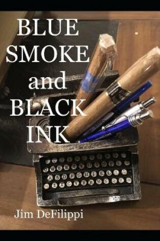 Cover of Blue Smoke and Black Ink