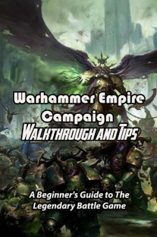 Cover of Warhammer Empire Campaign Walkthrough and Tips