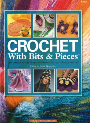 Book cover for Crochet with Bits and Pieces