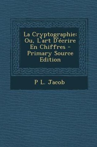 Cover of La Cryptographie