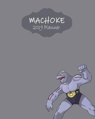 Book cover for Machoke 2019 Planner