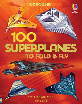 Book cover for 100 Superplanes to Fold and Fly