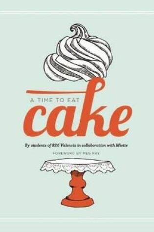 Cover of A Time to Eat Cake