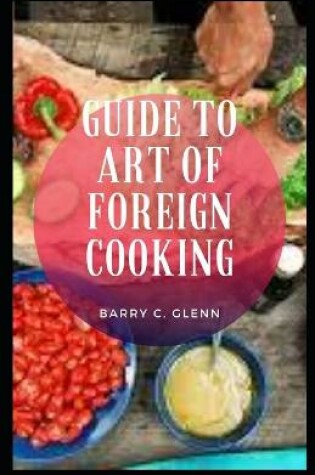 Cover of Guide to Art of Foreign Cooking