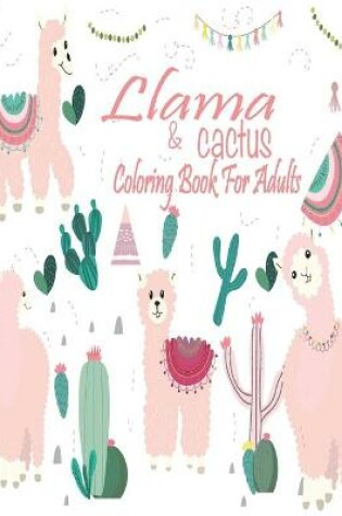 Cover of Llama & Cactus Coloring Book For Adults