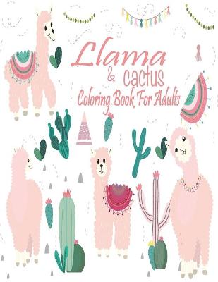 Book cover for Llama & Cactus Coloring Book For Adults