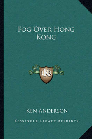 Cover of Fog Over Hong Kong