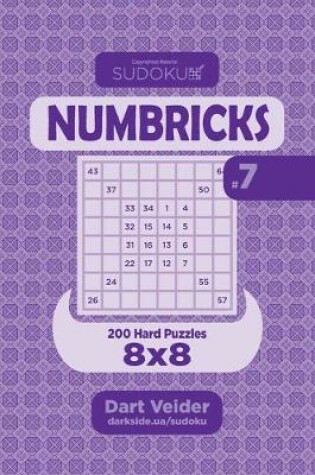 Cover of Sudoku Numbricks - 200 Hard Puzzles 8x8 (Volume 7)