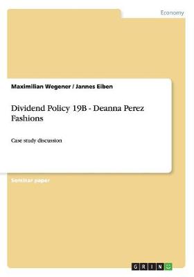 Book cover for Dividend Policy 19B - Deanna Perez Fashions