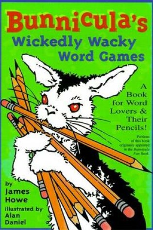 Cover of Bunniculas Wickedly Wacky Word Ga