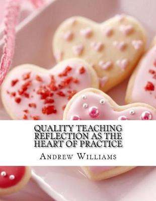 Book cover for Quality Teaching Reflection as the Heart of Practice