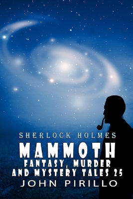 Book cover for Sherlock Holmes, Mammoth Fantasy, Murder, and Mystery Tales 25