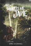 Book cover for They Called Me Jane