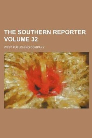 Cover of The Southern Reporter Volume 32