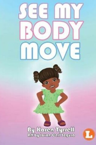 Cover of See My Body Move