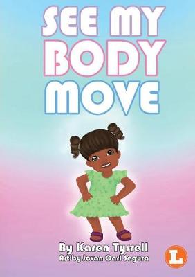 Cover of See My Body Move