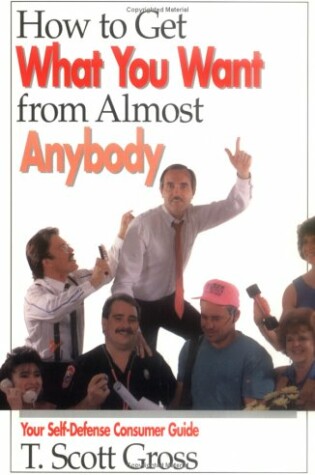 Cover of How to Get What You Want from Almost Anybody