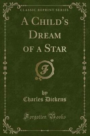Cover of A Child's Dream of a Star (Classic Reprint)