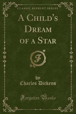 Book cover for A Child's Dream of a Star (Classic Reprint)