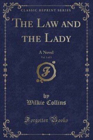 Cover of The Law and the Lady, Vol. 1 of 3