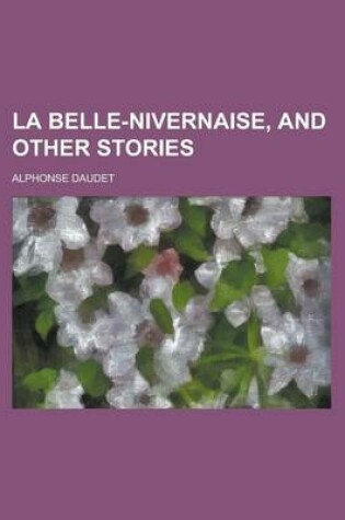 Cover of La Belle-Nivernaise, and Other Stories