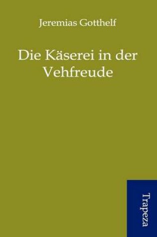 Cover of Die K Serei in Der Vehfreude
