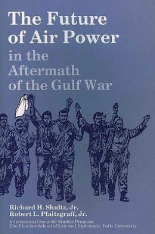 Cover of The Future of Air Power in the Aftermath of the Gulf War