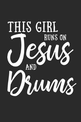 Book cover for This Girl Runs on Jesus and Drums