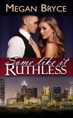 Cover of Some Like It Ruthless
