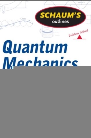 Cover of Schaum's Outline of Quantum Mechanics, Second Edition