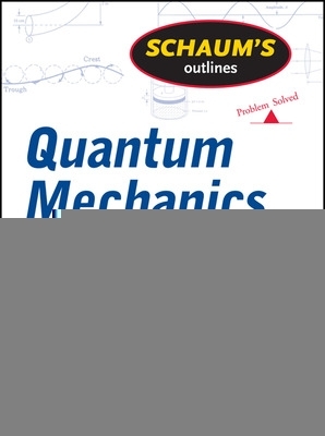 Book cover for Schaum's Outline of Quantum Mechanics, Second Edition