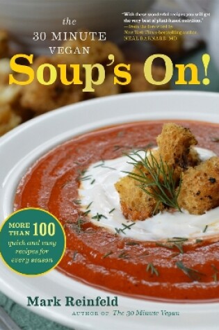 Cover of The 30-Minute Vegan: Soup's On!